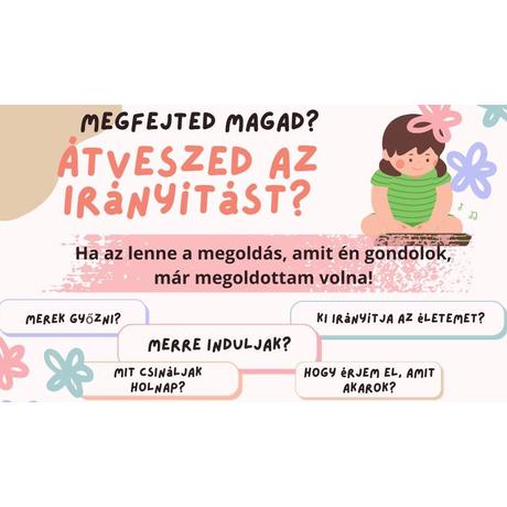 Átveszed az irányítást? - 6 alkalmas akcióworkshop